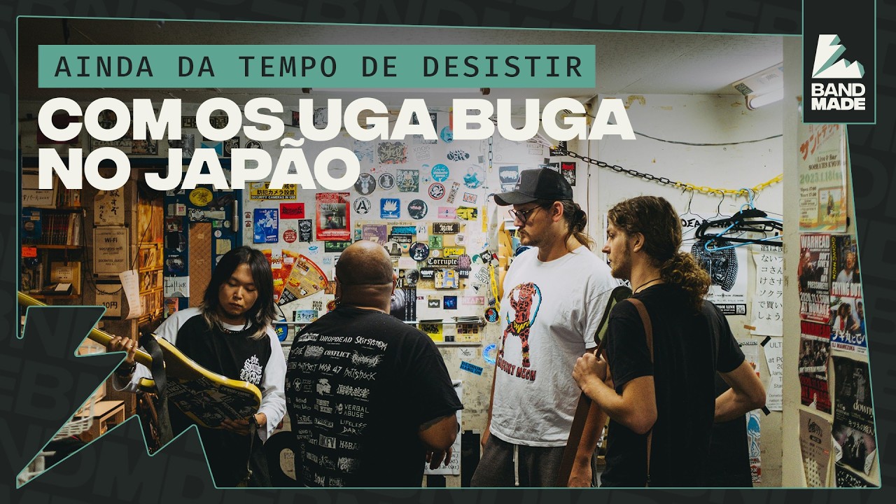 AINDA DÁ TEMPO DE DESISTIR 103 • ÜGA BÜGA