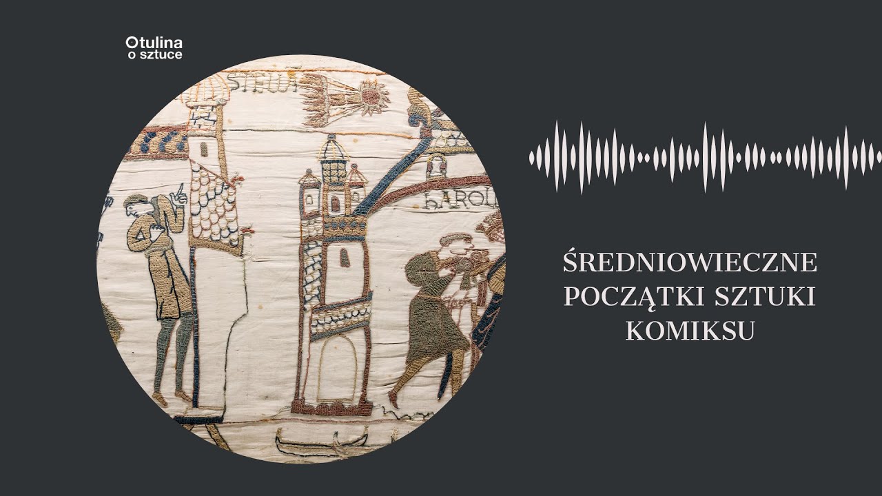 Tkanina z Bayeux | Podcast Otulina o sztuce s04 e20