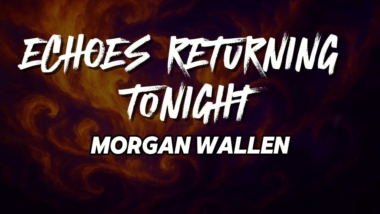 Morgan Wallen - Echoes Returning Tonight (NEW SONG 2026) - COVER REMIX |  Country Music, Country