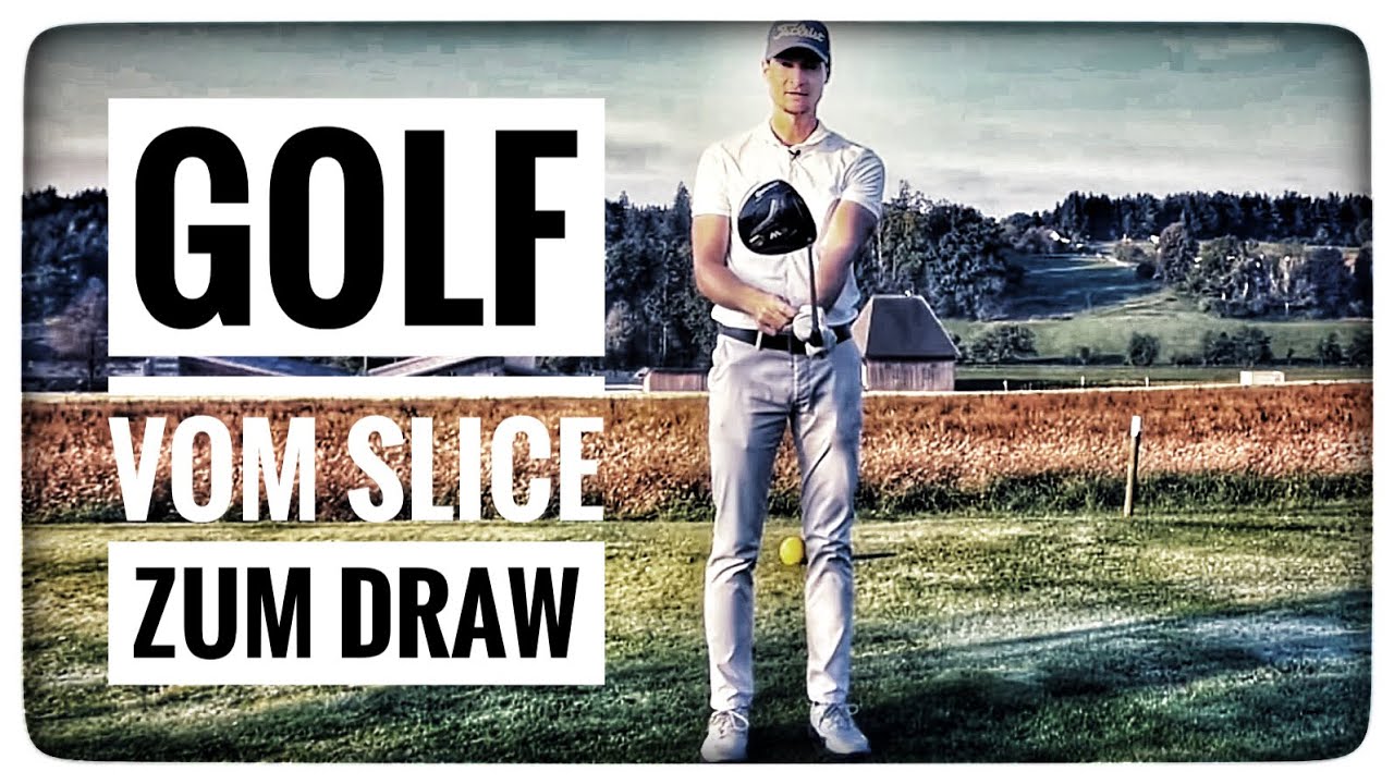 GOLF - In 3 ganz einfachen Schritten vom SLICE zum DRAW | 100% Erfolgsgarantie