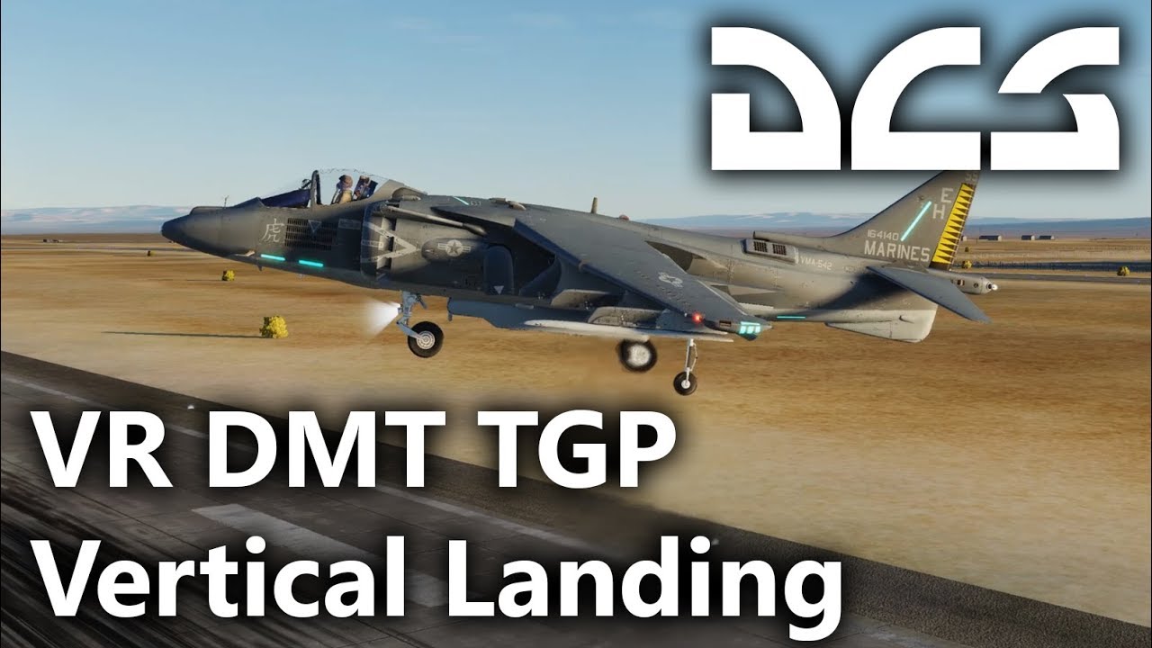DCS World - AV-8B N/A Harrier II - VR, DMT, TPOD, Vertical Landing