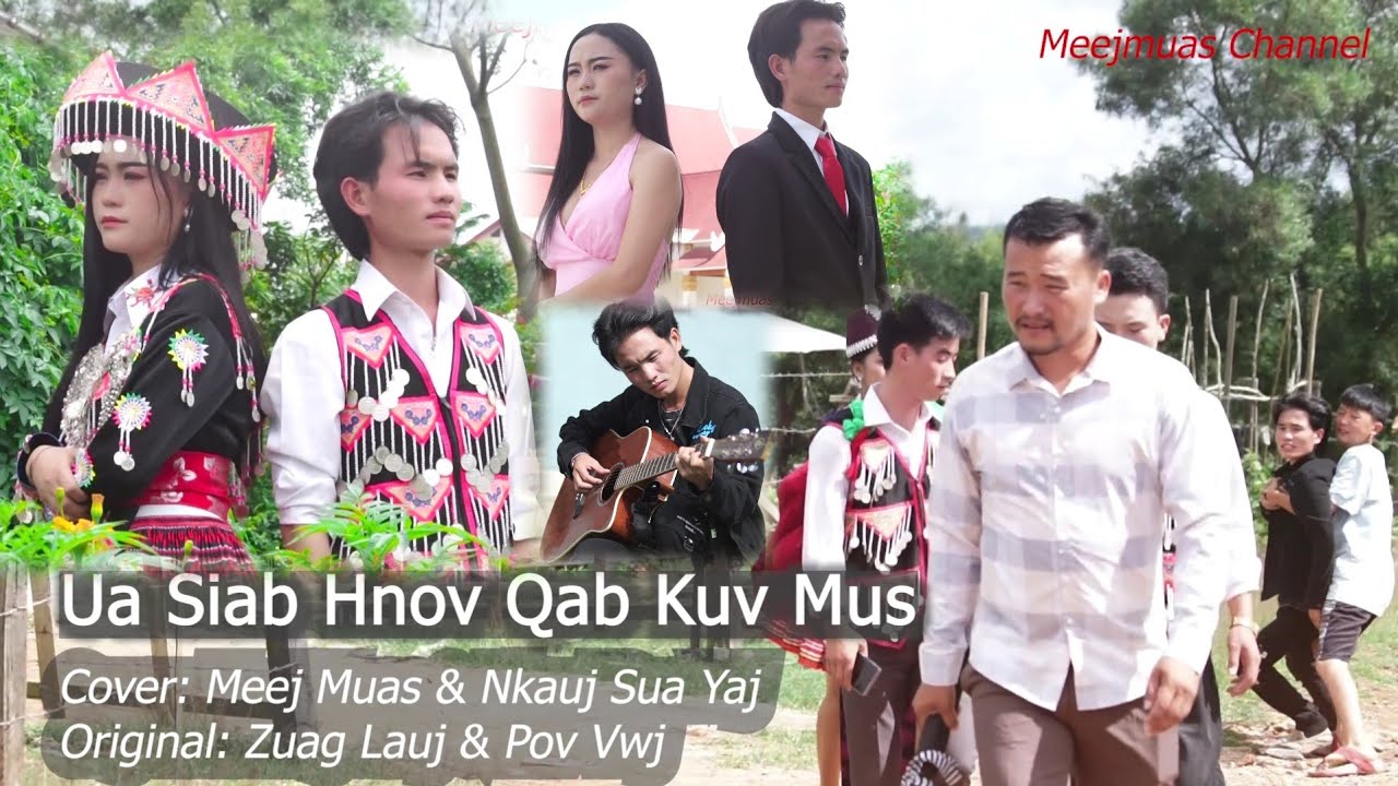 Ua Siab Hnov Qab Kuv Mus: Cover By Meej Muas & Nkauj Sua Yaj[ Original: Zuag lauj&Pov Vwj] 14/7/2024