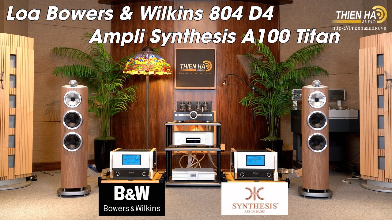 Loa Bowers & Wilkins 804 D4 + Ampli Đèn Synthesis A100 Titan - Thiết Kế Mới Nhất 2022