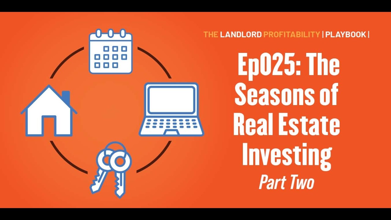 The Seasons of Real Estate Investing (Part 2)