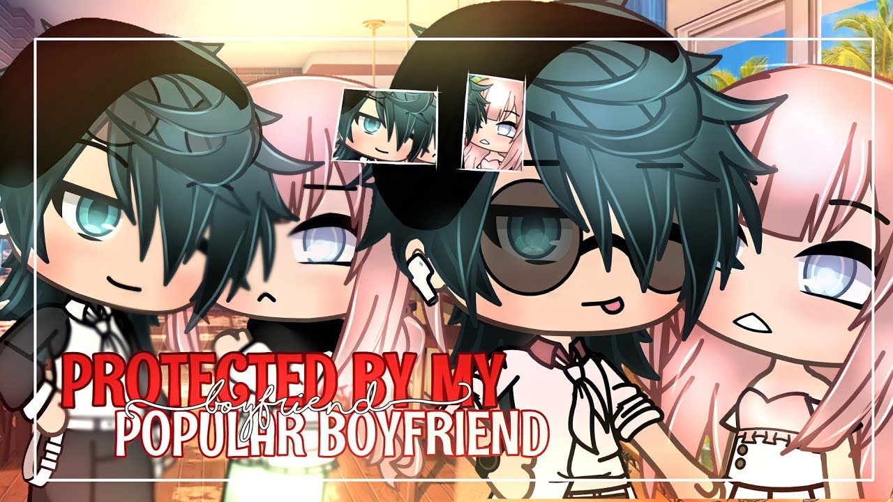 Protected By My FAMOUS Boyfriend🏹⁉️ | GLMM/Gacha Life Mini Movie |🍰