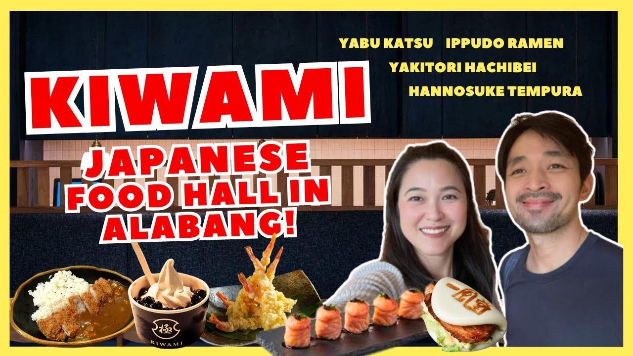 Discover KIWAMI: Top Japanese Food Hall in Alabang Town Center