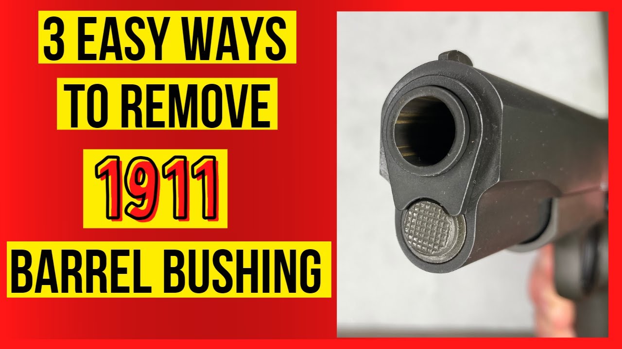 3 Ways To Remove a 1911 Barrel Bushing #1911