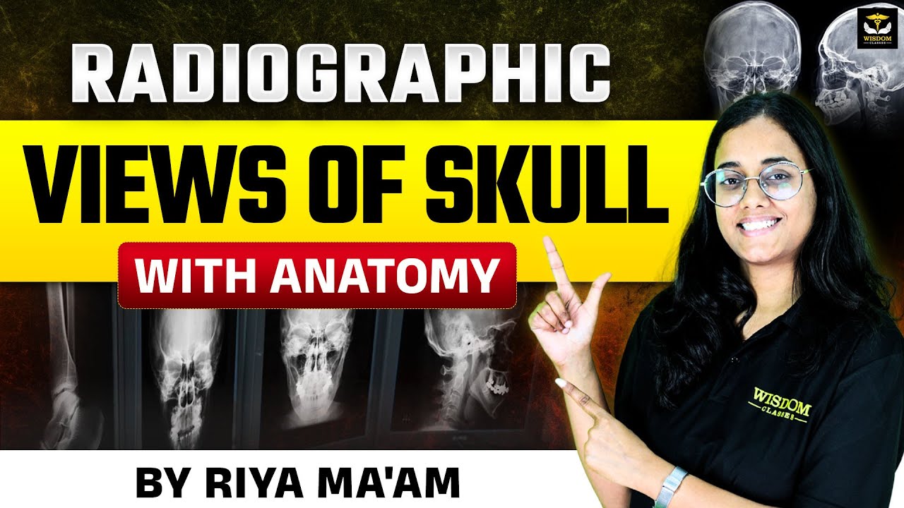 RADIOGRAPHIC VIEWS OF SKULL WITH ANATOMY BY RIYA MA'AM | WISDOM PARAMEDICAL CLASS
