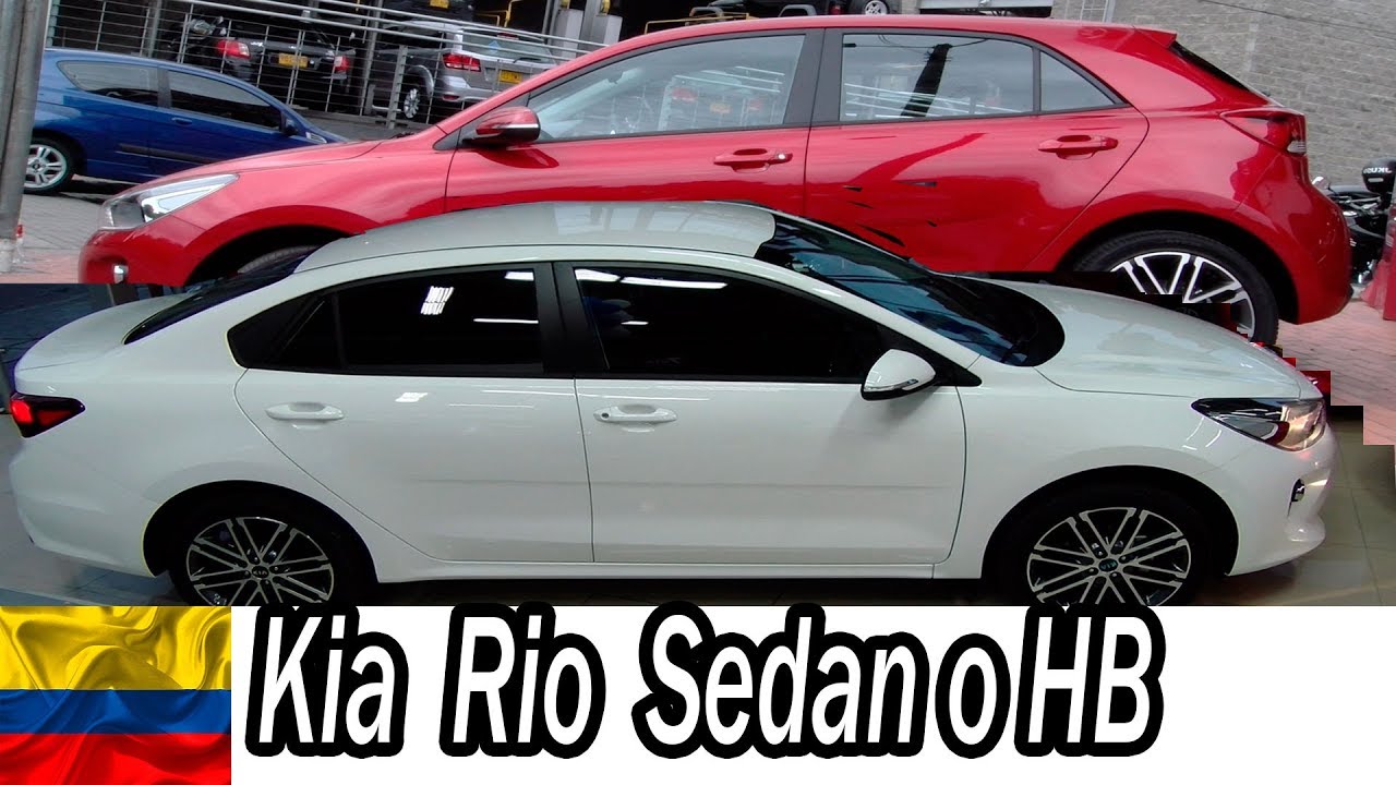 Kia Rio Colombia Youtucars ALL NEW Sedán y Hachtback.