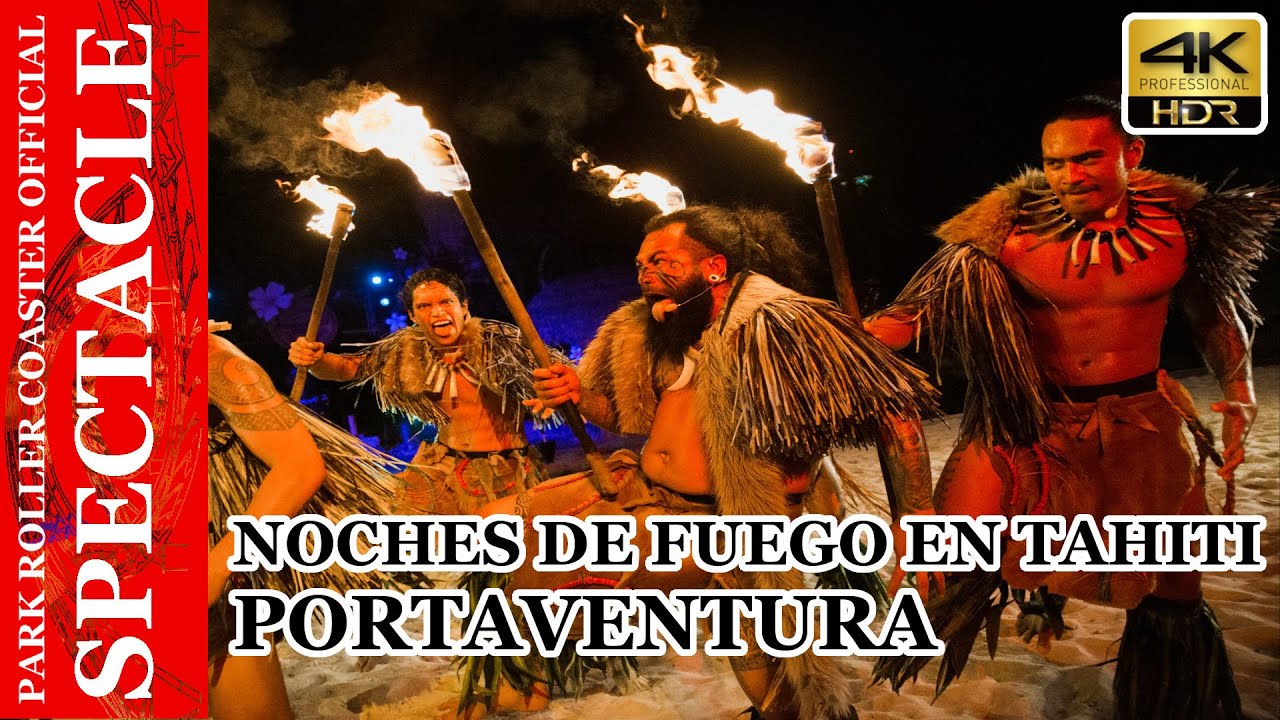 Noches de Fuego en Tahiti - Spectacle - PortAventura - 2023