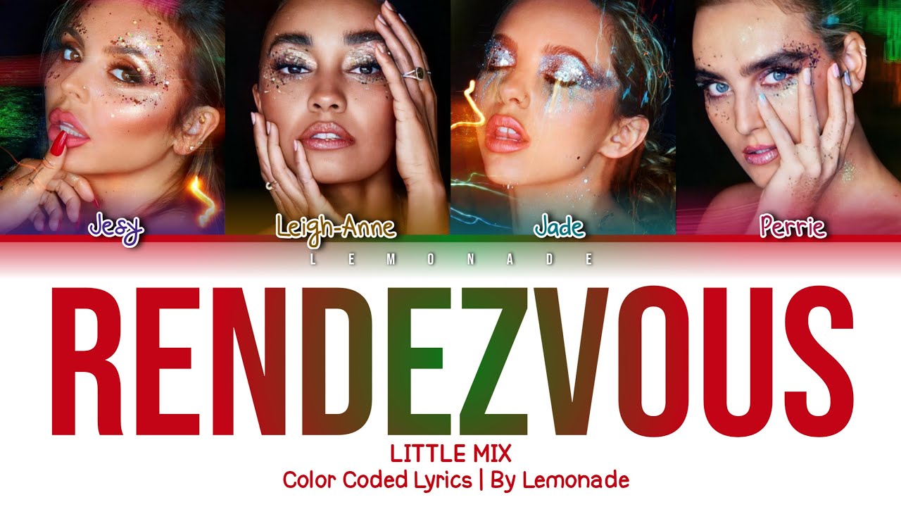 Little Mix - Rendezvous [Color Coded Lyrics]