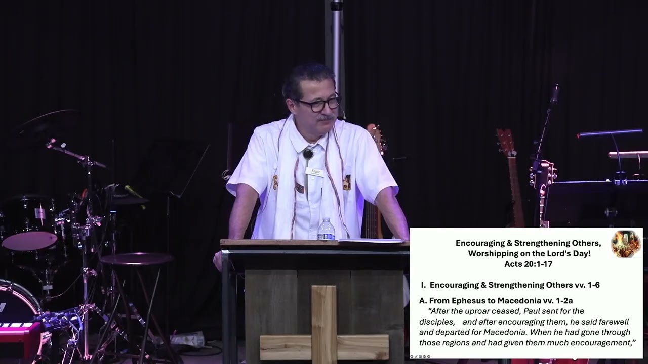 Encouraging Others - Acts 20;1-16