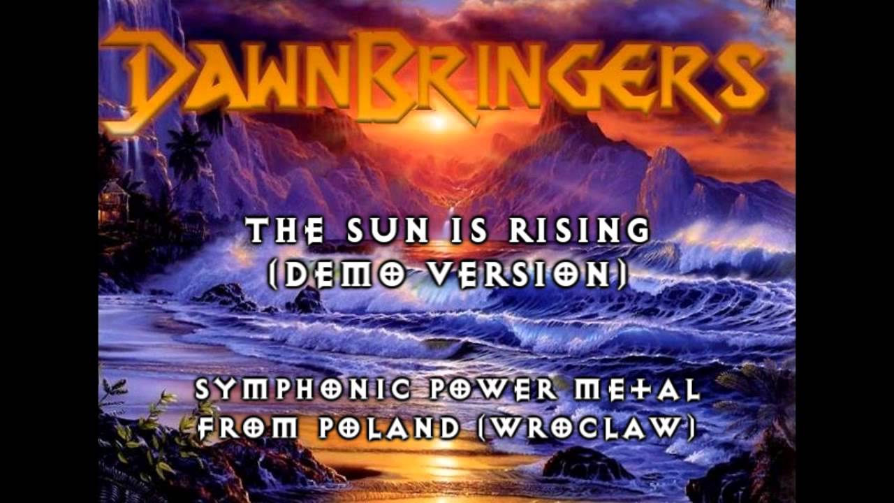DAWNBRINGERS - The Sun Is Rising (Demo Version) //AVP Records