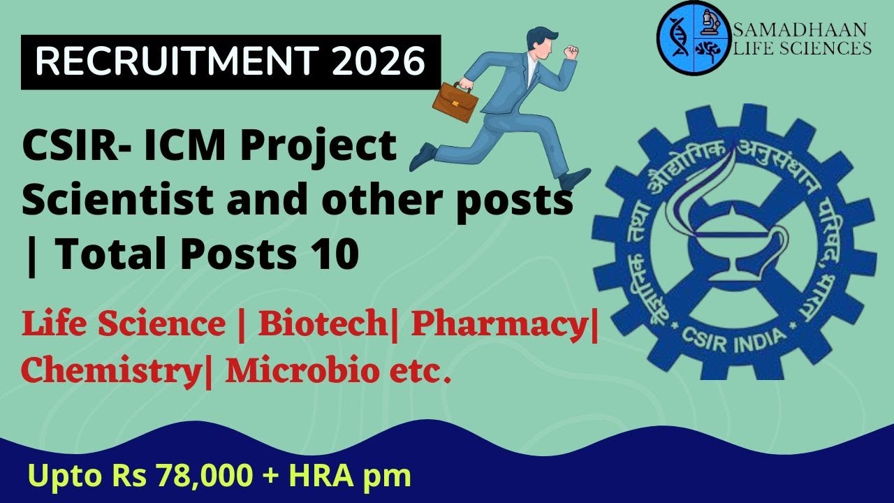 CSIR&ndash;ICM Recruitment 2026 | Project Scientist & Other Posts | Salary ₹78,000 + HRA