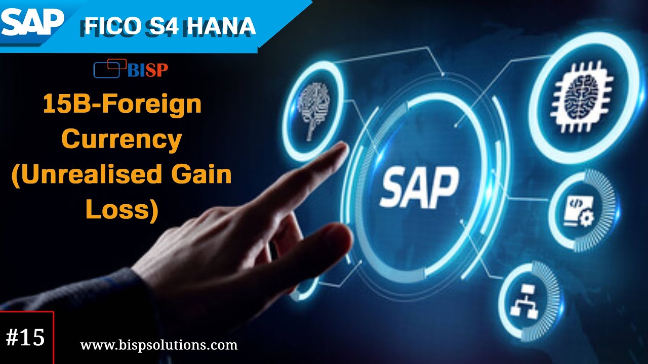 SAP FICO | 15B-Foreign Currency (Unrealised Gain Loss) |Foreign Currency Configuration in SAP | BISP