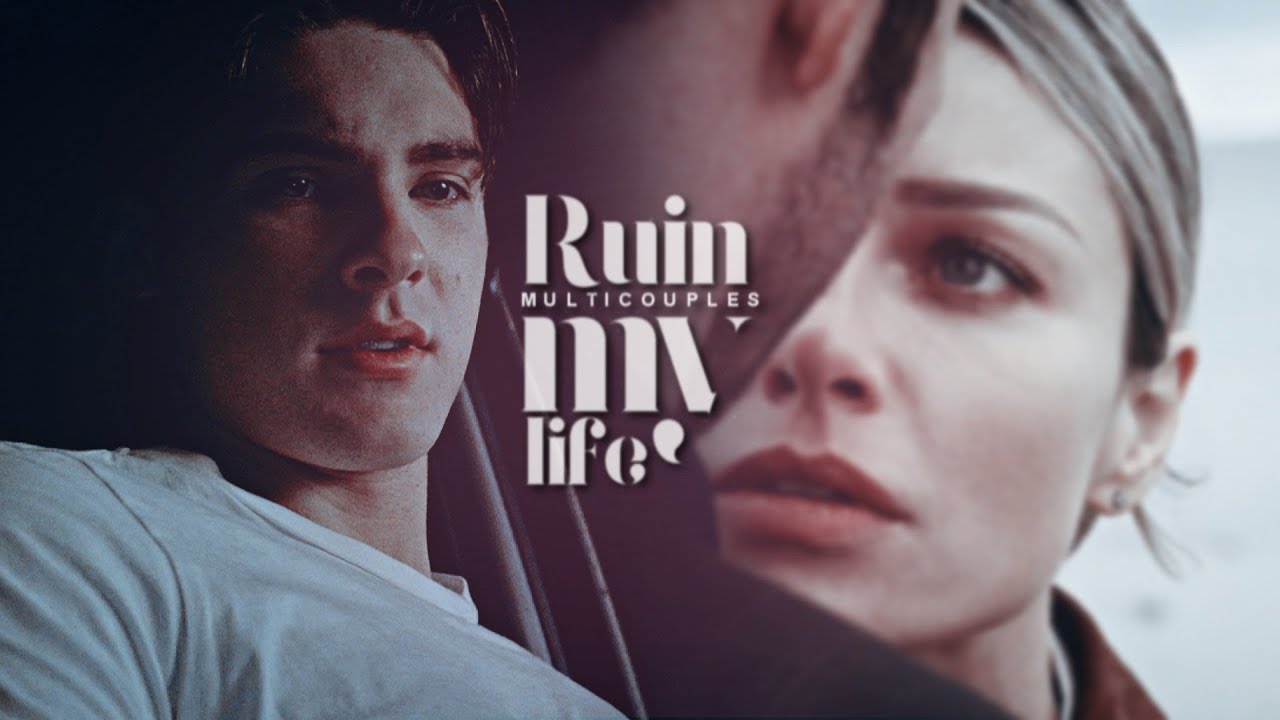 Multicouples | Ruin my life