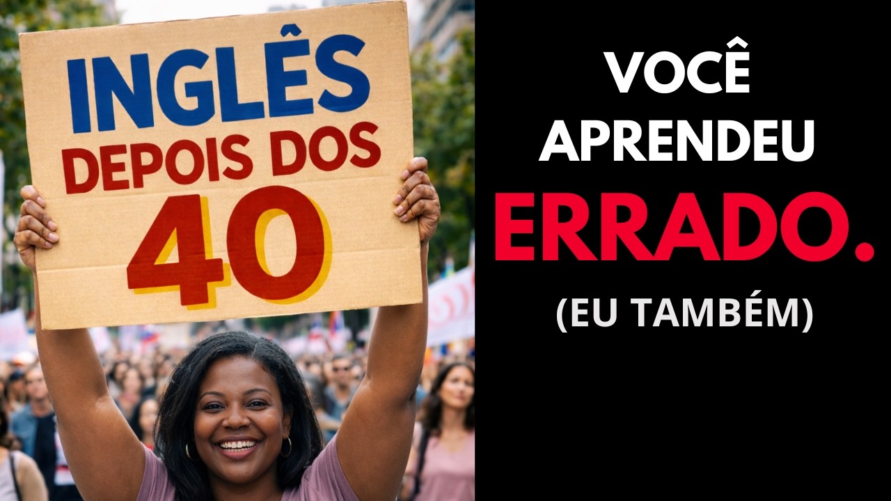 Por que a GERAÇÃO 40+ não ficou FLUENTE em inglês (e como mudar isso)