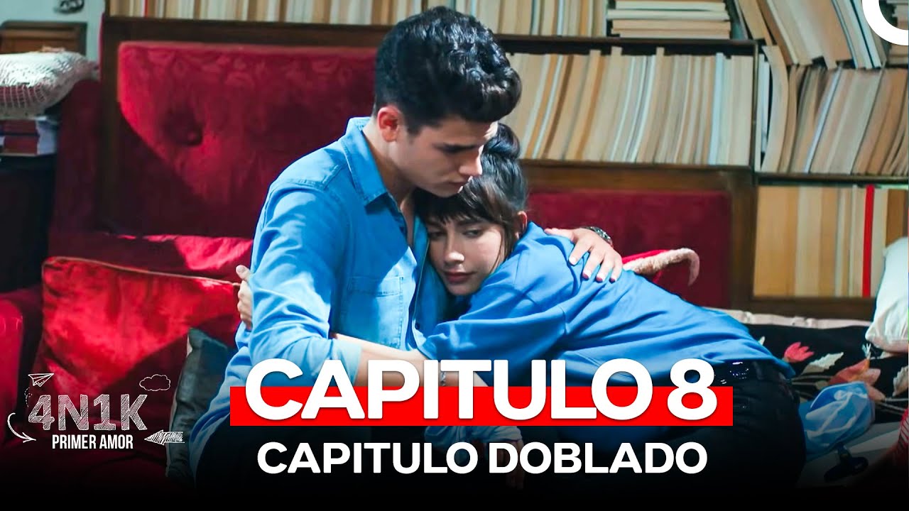 4N1K Primer Amor Capitulo 8 (Doblado en Español)