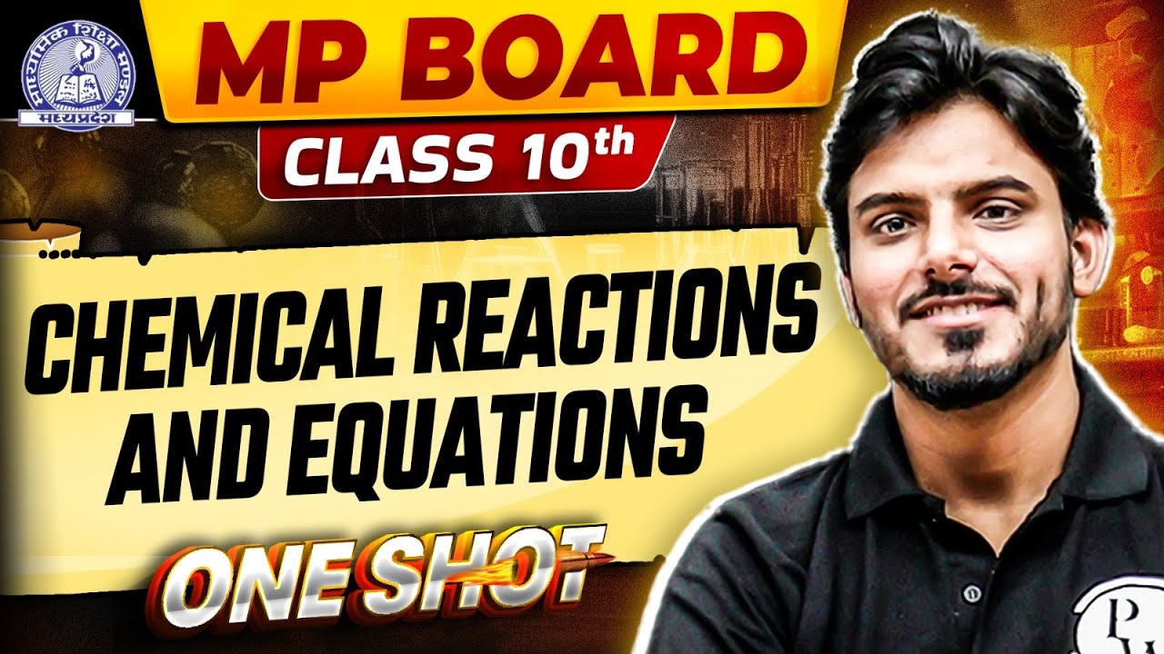 MP Board Class 10th Science: Chapter 1 Chemical Reactions & Equations Full Explanation In One Shot