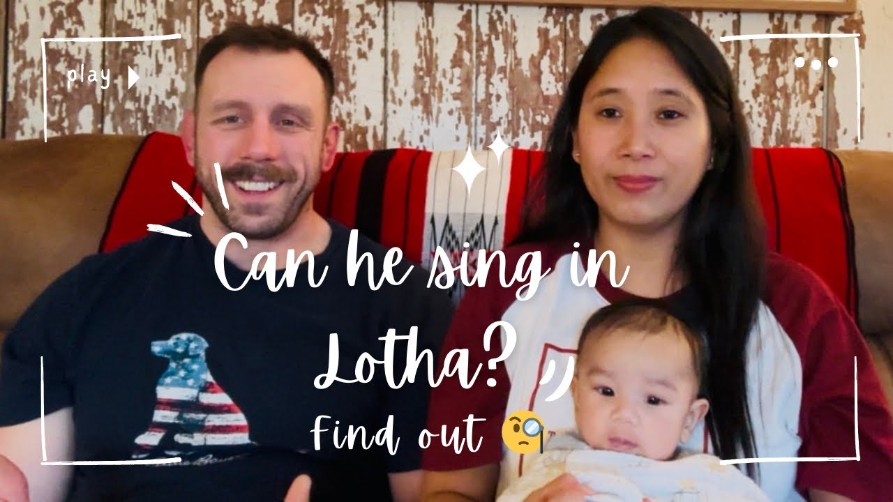 ♾️American husband sings in Lotha♾️About us♾️