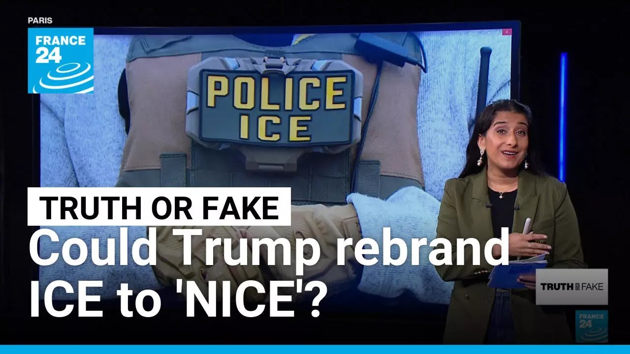Trump backs proposal to rename ICE as 'NICE' &bull; FRANCE 24 English