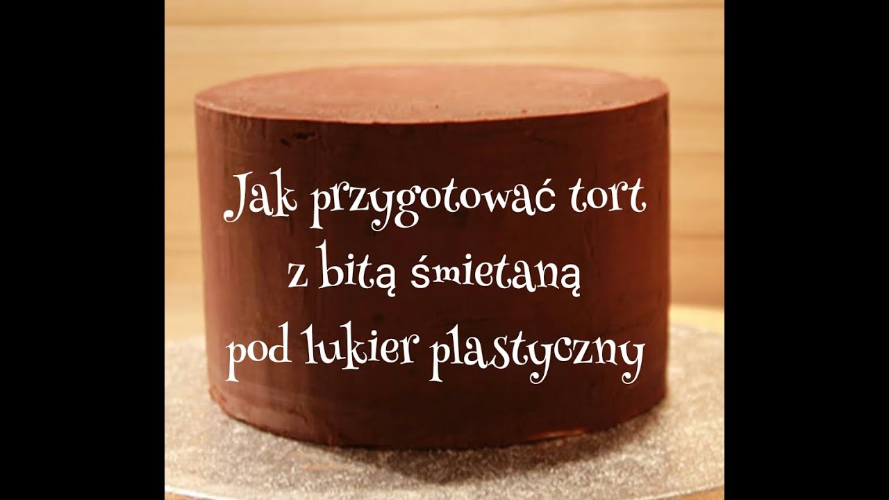 Jak przygotować tort z bitą śmietaną pod LUKIER PLASTYCZNY #5