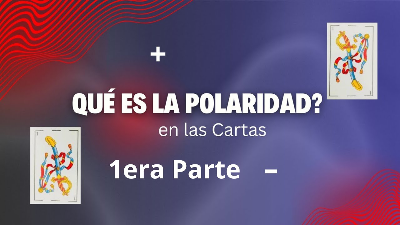 ¿Qué es la Polaridad en las Cartas?