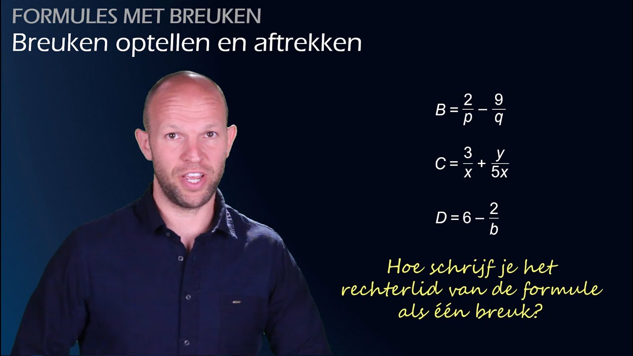 Formules met breuken - Hoe herleid je een som of verschil van breuken? (Havo A)