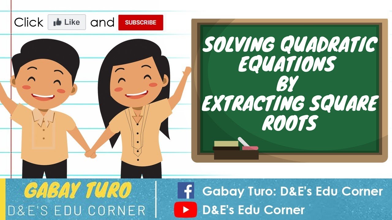 Solving Quadratic Equations by Extracting Square Roots