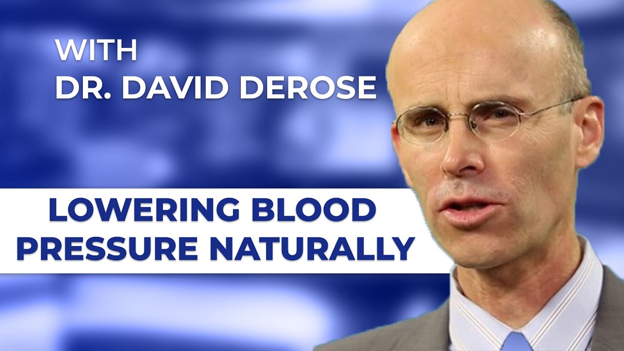 Lowering Blood Pressure Naturally with Dr. David DeRose