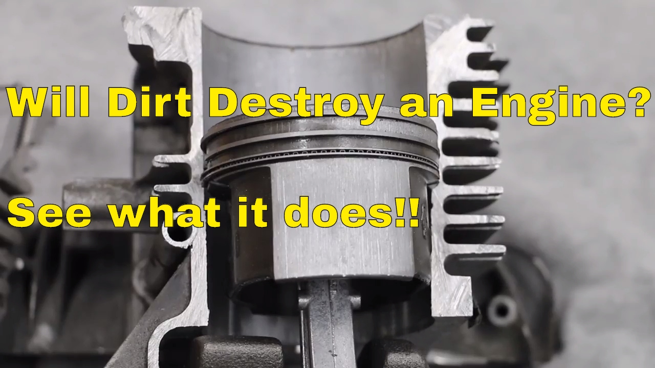 Will Dirt Destroy an Engine?  See what it does to this Engine!