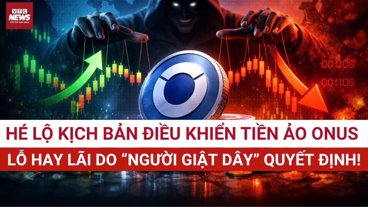 C&Uacute; LỪA TỶ USD: H&eacute; lộ kịch bản điều khiển tiền ảo ONUS, LỖ hay L&Atilde;I do &ldquo;NGƯỜI GIẬT GI&Acirc;Y&rdquo; quyết định!