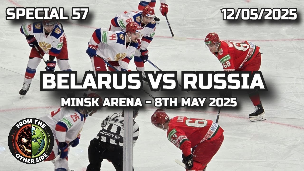 HOCKEY BELARUS VS RUSSIA ON 8TH MAY 2025 AT MINSK ARENA, BELARUS