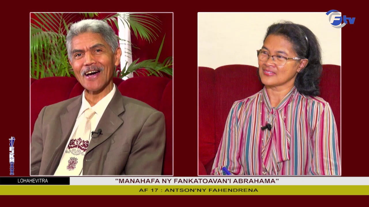 AF 17 :  MANAHAFA NY FANKATOAVAN'I ABRAHAMA    / ANTSON'NY FAHENDRENA