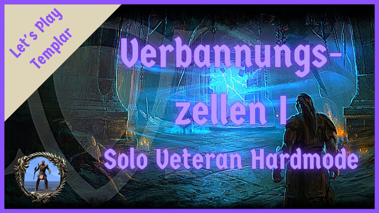LPT Verbannungszellen I Veteran Hardmode Solo