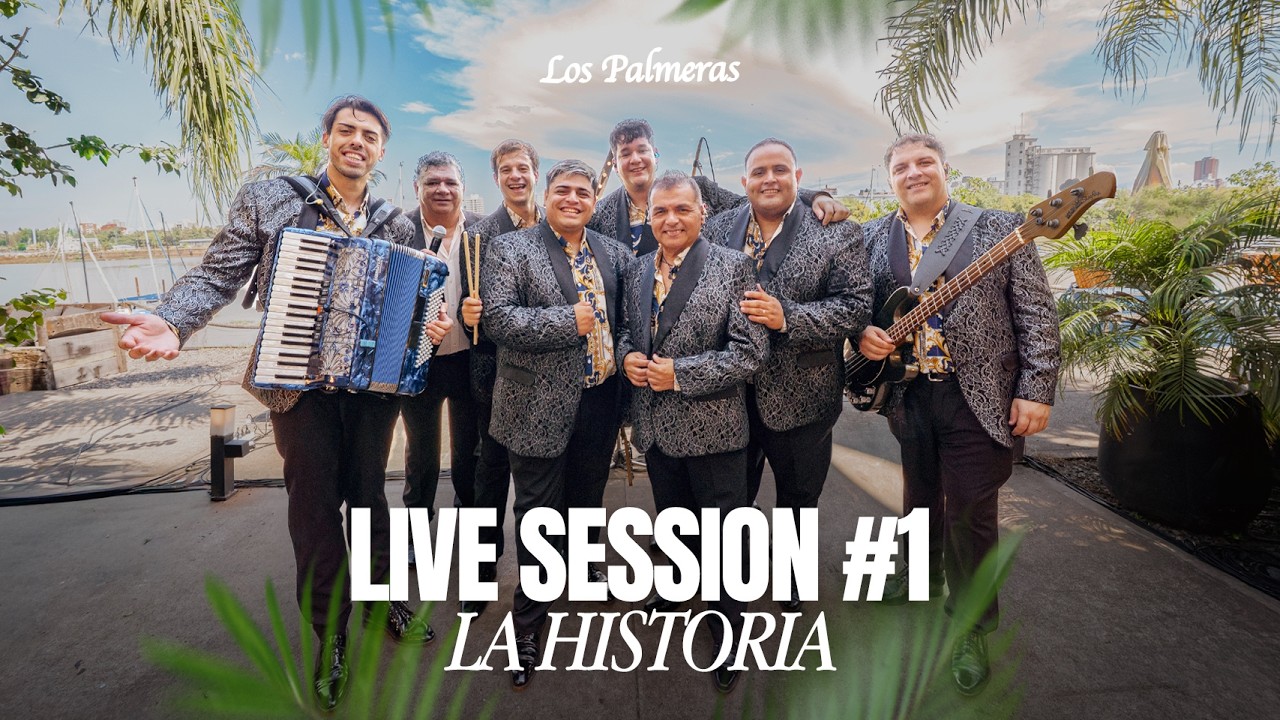 Los Palmeras - Live Session #1 La Historia