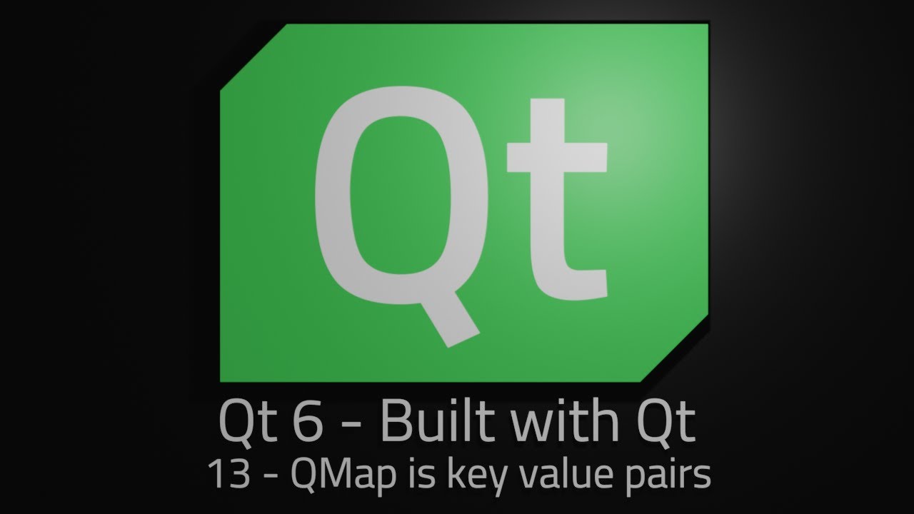 Qt 6 - Episode 13 - QMap is a key value pair