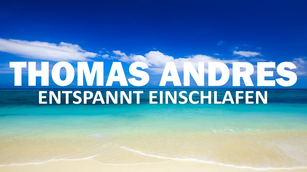 Geführte Einschlafmeditation - entspannt einschlafen - Thomas Andres