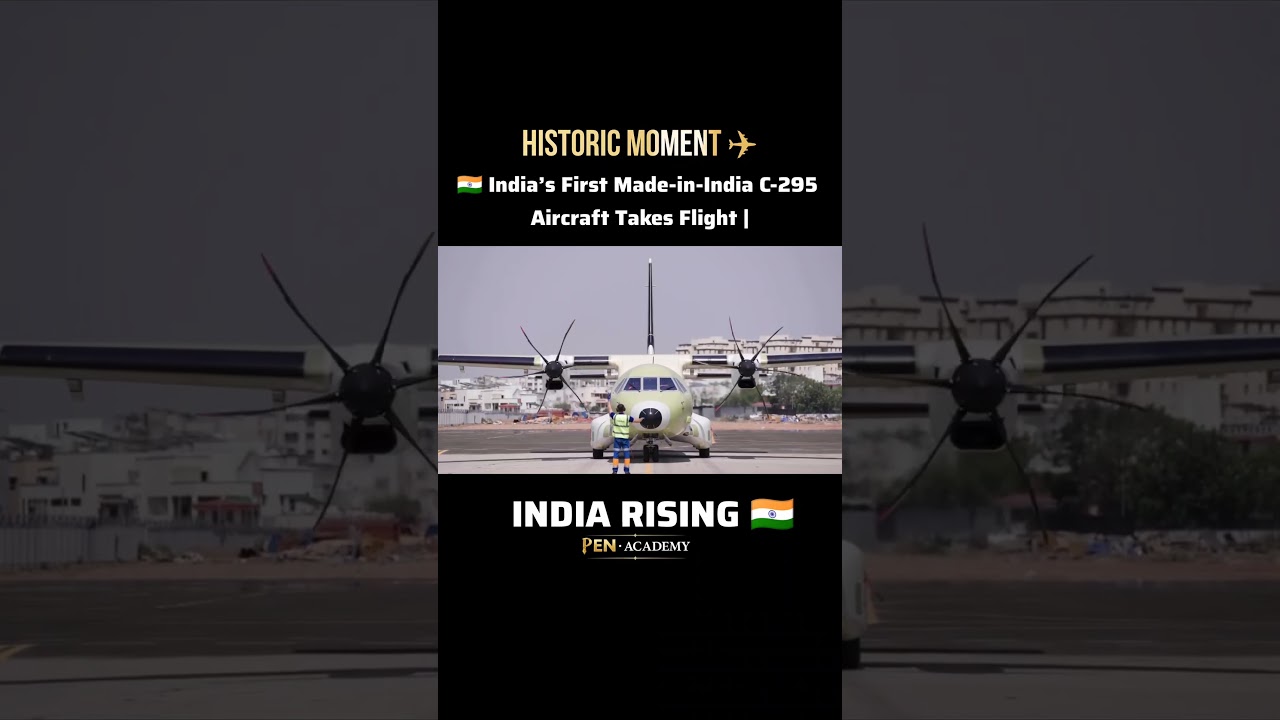 🇮🇳 India's First Made-in-India C-295 Takes Flight | Nation Rising 🔥 #appsc #penacademytelugu