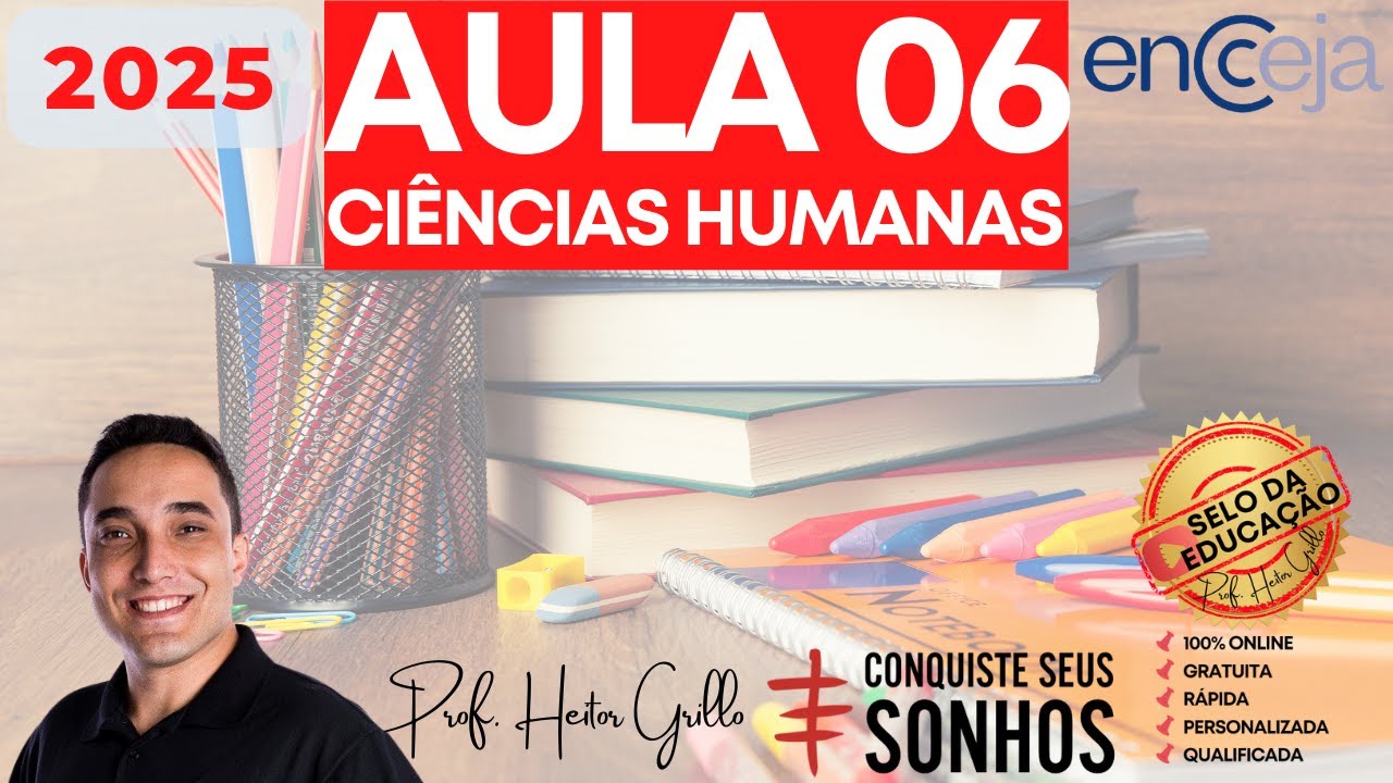 ENCCEJA 2025 - CIÊNCIAS HUMANAS E SUAS TECNOLOGIAS - AULA 6 | Professor Heitor Grillo