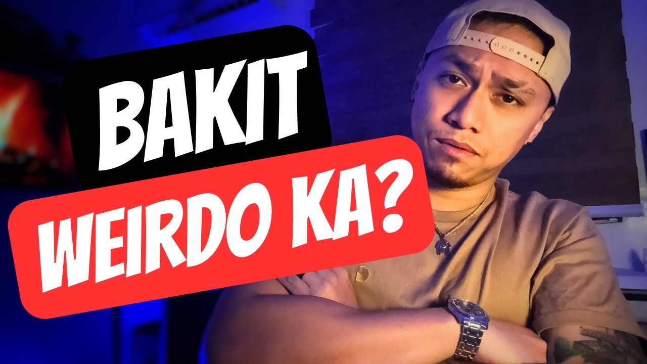 Bakit nagiging WEIRDO ang lalake?