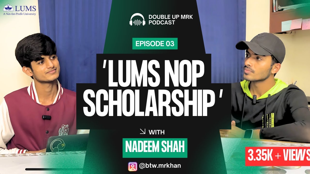 LUMS NOP SCHOLARSHIP PODCAST |  LUMS FULLY FUNDED SCHOLARSHIP 2025 | HOW TO GET 100% SCHOLARSHIP