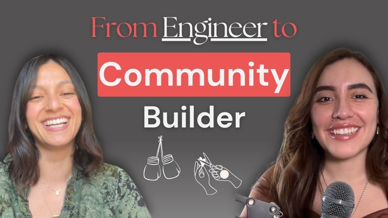 From Engineer to Community Builder: How This First-Gen Latina Created a Movement for Women