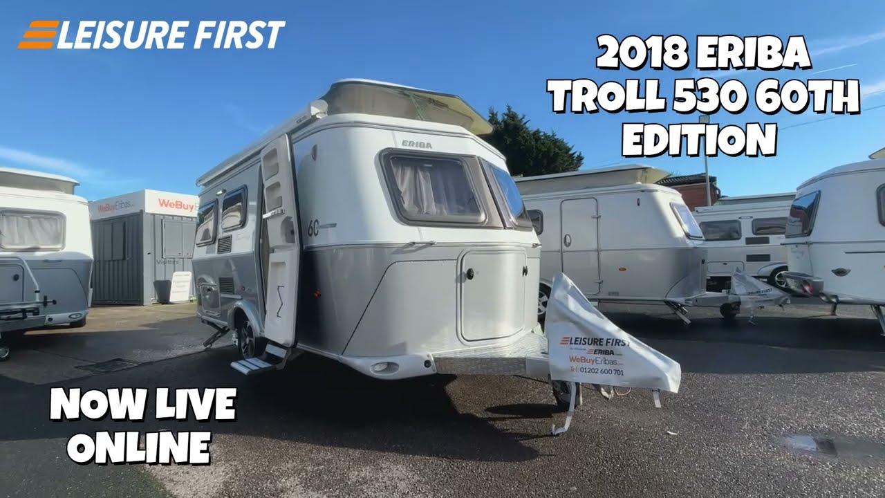 A Quick Look @ Our Other 2018 Eriba Troll 530 60th Edition - Ref 195 @leisurefirst2315 #hymer