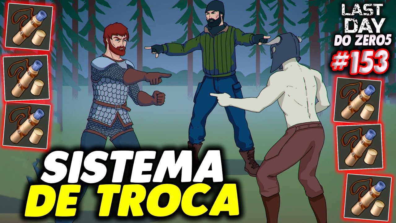 SISTEMA DE TROCA DE MODIFICA&Ccedil;&Otilde;ES - LAST DAY DO ZERO 5 #153