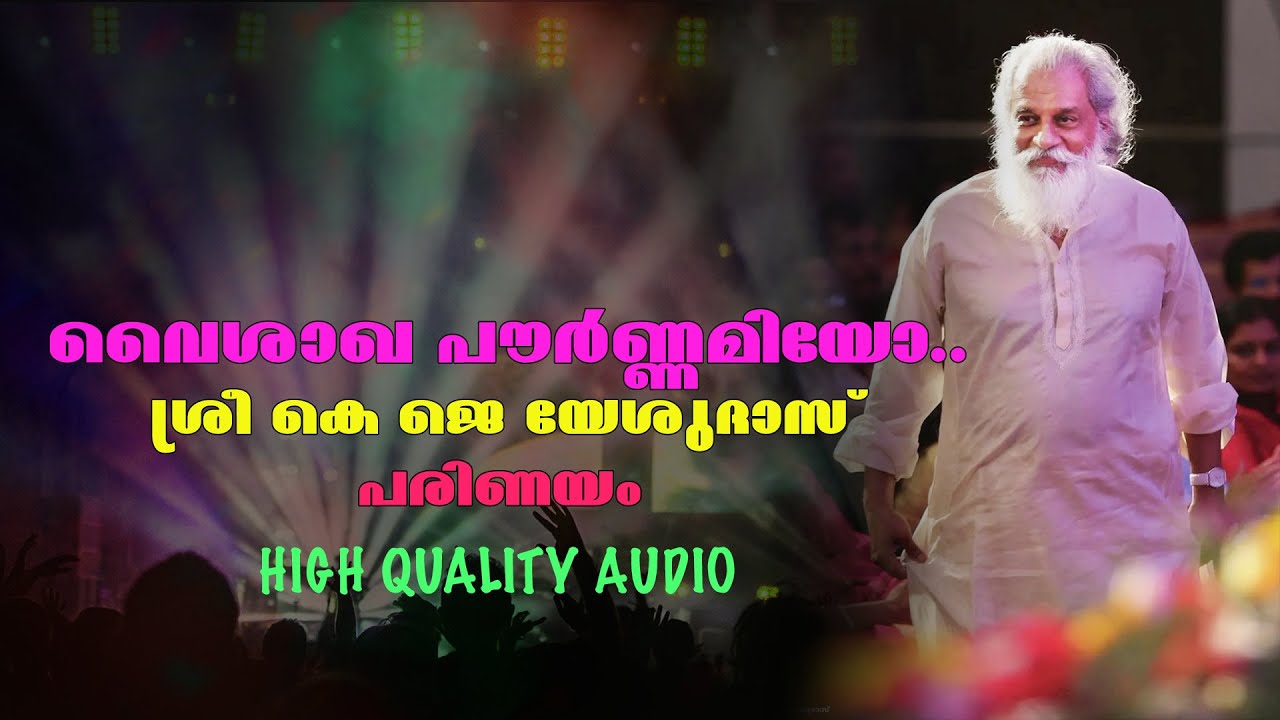 VAISAKHA POURNAMIYO | K J YESUDAS | PARINAYAM