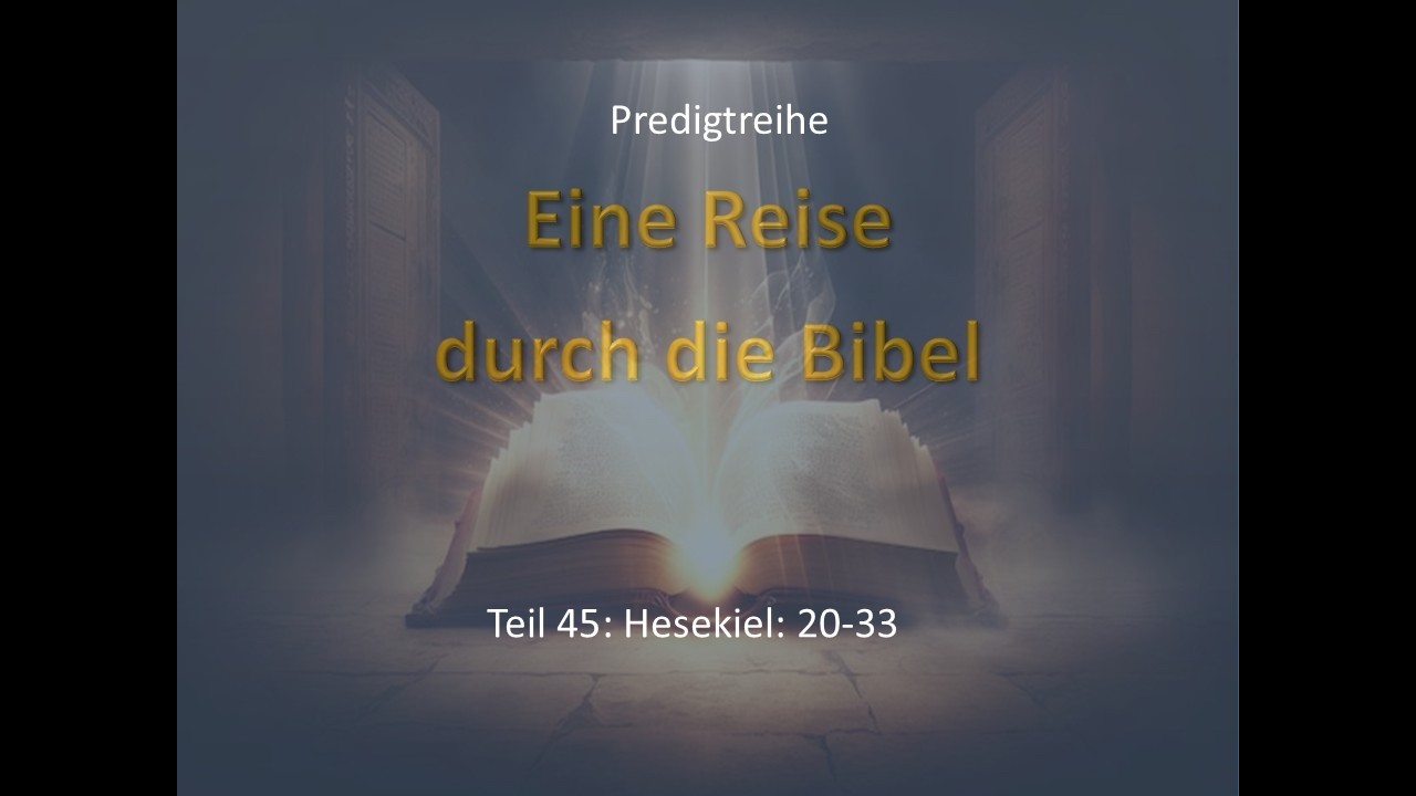 Berchtold, Reise durch die Bibel, Hesekiel 20-33