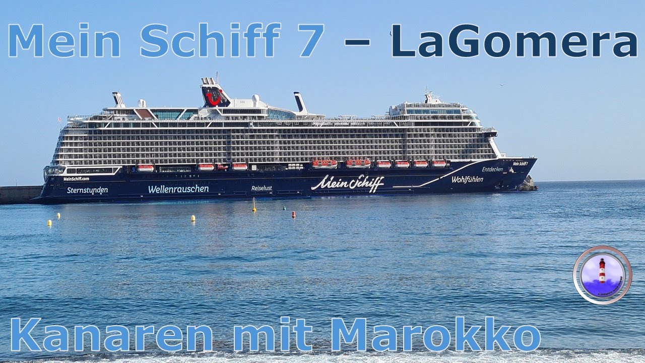 Mein Schiff 7 | Kanaren mit Marokko | La Gomera | San Sebastian | E-Scooter Ausflug | schönster Haf.