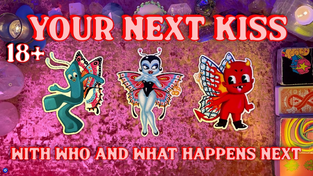 🥰Your Next Kiss! Who? How? Then WHAT!?🥵 18+ Spicy Tarot Pick a Card Love Reading