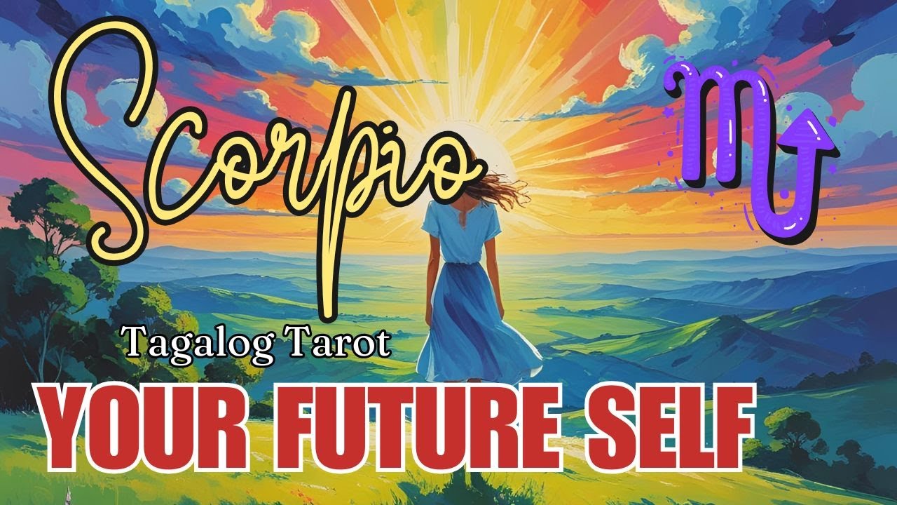 ♏ SCORPIO 🌟  YOUR FUTURE SELF 🔮 Timeless Tagalog Tarot Reading